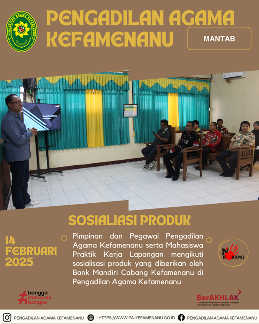 Sosialisasi Produk Bank Mandiri dari Bank Mandiri Cabang Kefamenanu di Pengadilan Agama Kefamenanu