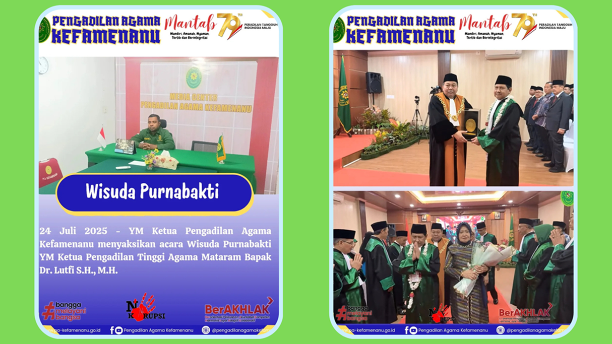 Wisuda Purnabakti YM Ketua Pengadilan Tinggi Agama Mataram Bapak Dr. Lutfi S.H.M.H. secara virtual bertempat di Ruang Media Center Pengadilan Agama Kefamenanu